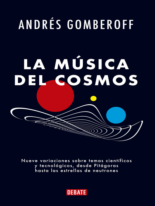 Title details for La música del cosmos by Andrés Gomberoff - Available